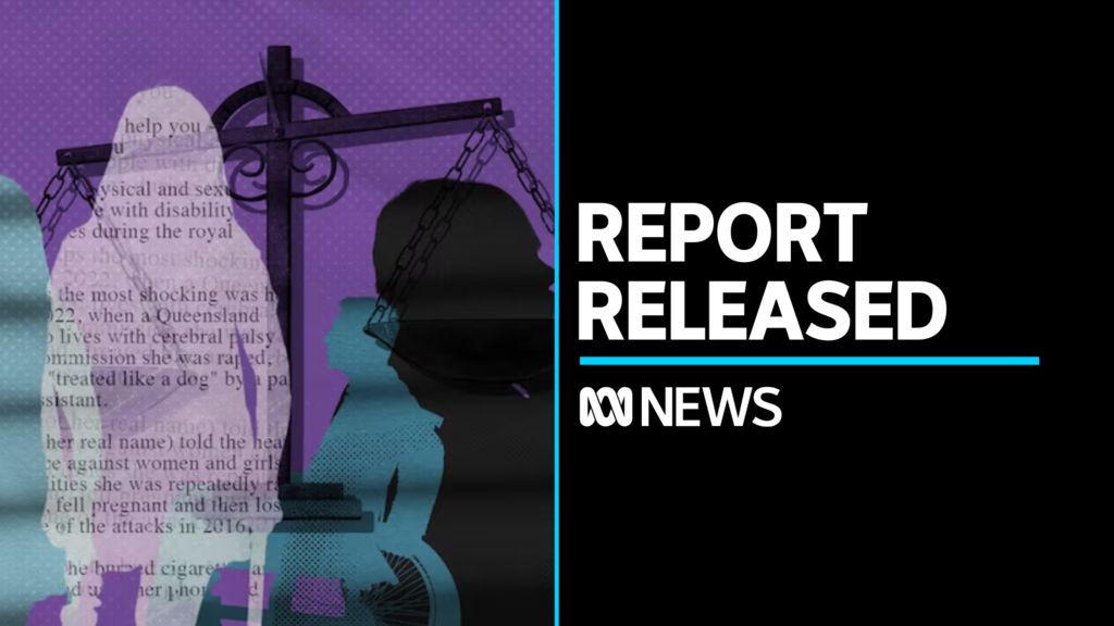 Final Report Of Disability Royal Commission Released - ABC News