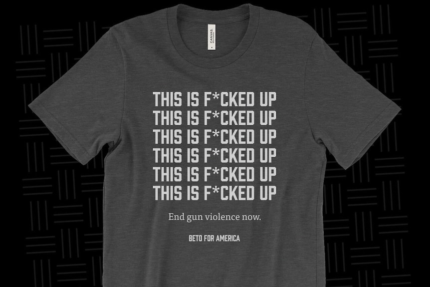 A grey t-shirt with the slogans "THIS IS F***ED UP", "End gun violence now" and "BETO FOR AMERICA" printed on them.