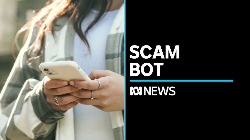 Security experts create multi-lingual chatbot to target scammers - ABC News