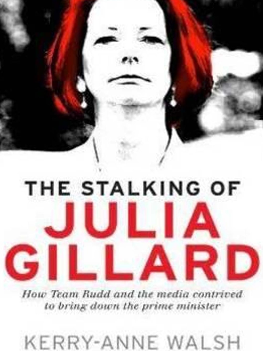 The Stalking of Julia Gillard