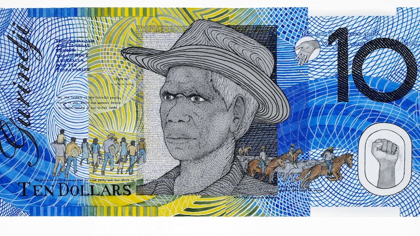 The blue ten dollar note reimagines with Aboriginal freedom fighter Vincent Lingiari and other detailed iconography