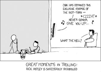 XKCD: Great moments in trolling: Rick Astley is successfully rickrolled.