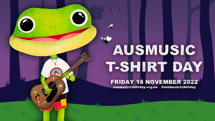 A cartoon frog holding a guitar next to text reading: Ausmusic T-Shirt Day, Friday 18 November