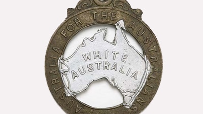 File photo: Australia for the Australians, White Australia political badge (NMA Collection: nma.gov.au)