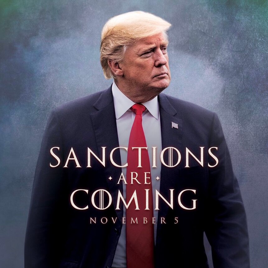 An image of Trump with the words 'Sanctions are coming - November 5'