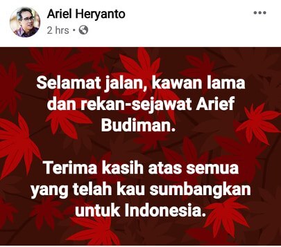 Ariel Heryanto mengabarkan meninggalnya Arief Budiman dalam postingan di Facebook.