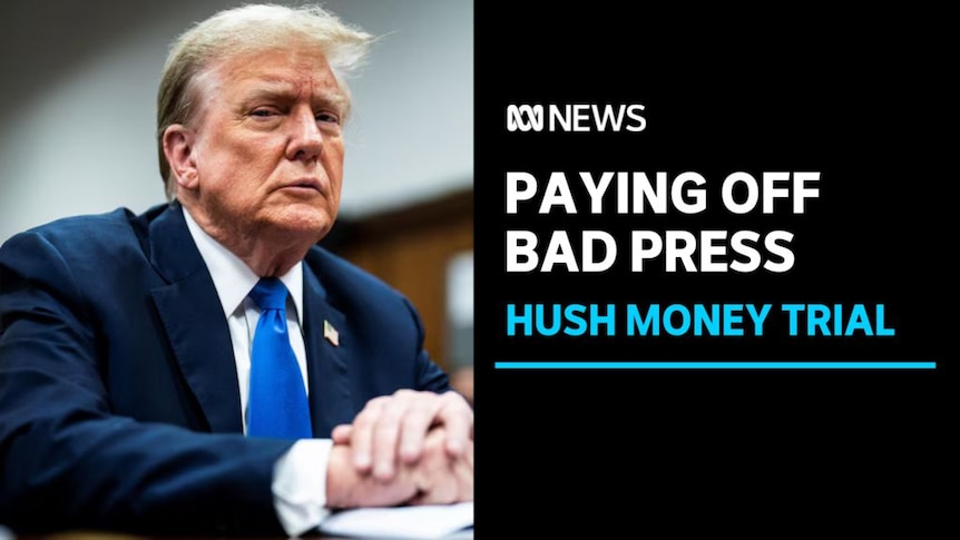 Paying Off Bad Press, Hush Money Trial: Donald Trump sits with his hands clasped in court.