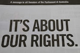 An ad in the Australian says 'it's about our rights'.