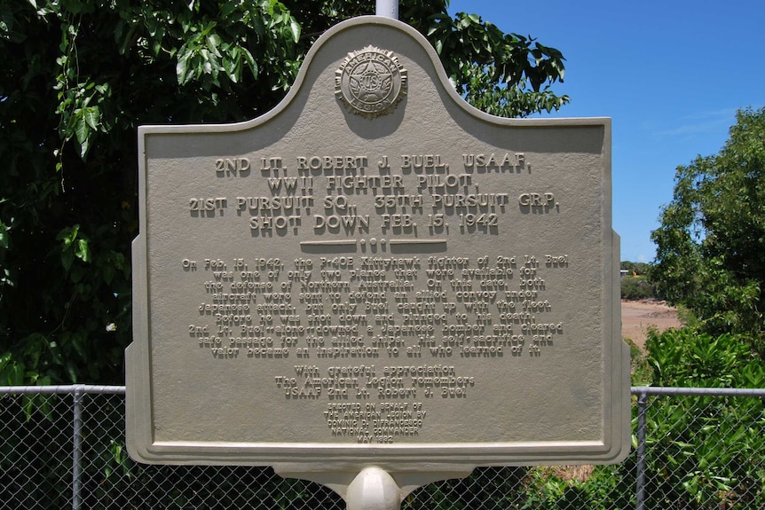 The Darwin memorial plaque for US WWII pilot Robert Buel, who died after a dogfight with a Japanese aircraft in 1942.