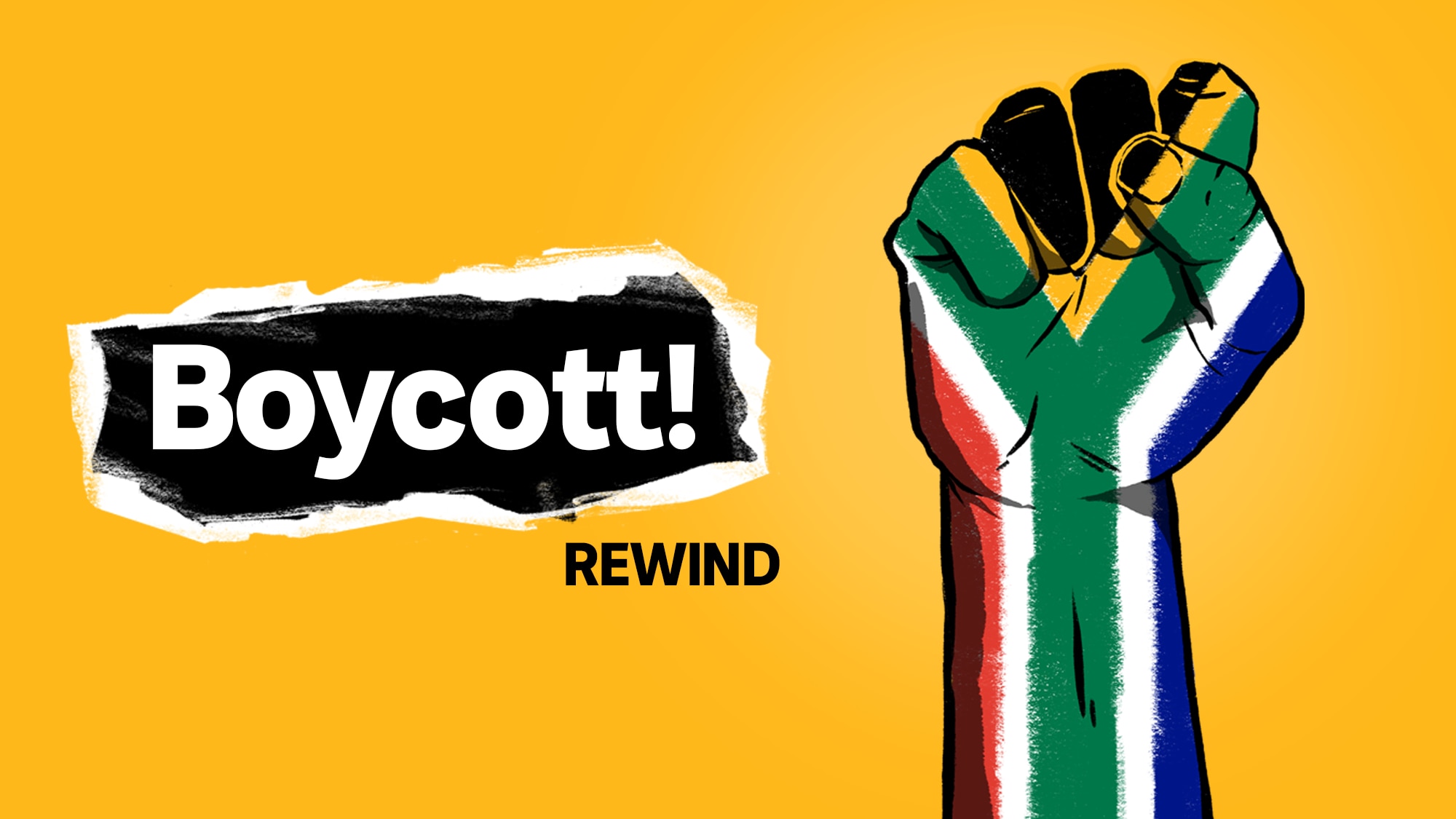 A coloured hand clenched in a fist in front of a yellow background with the words Boycott from ABC Rewind