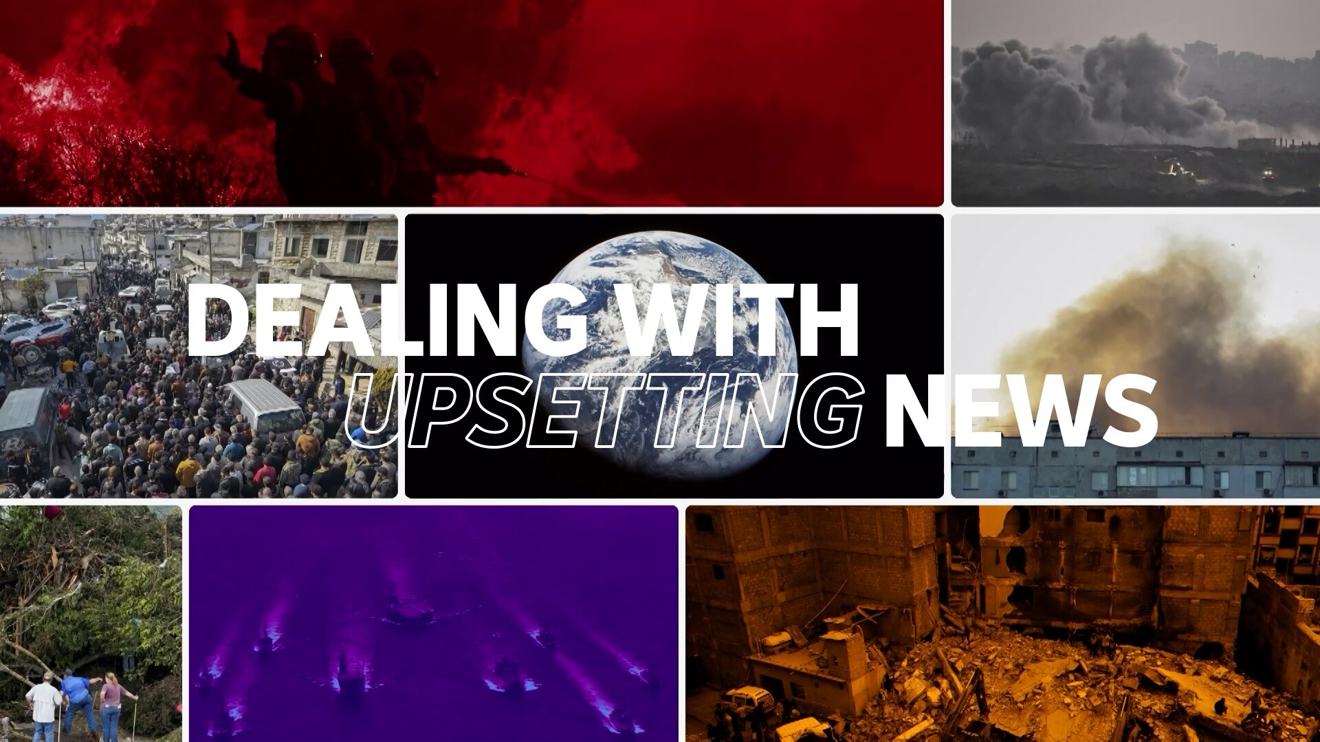 A series of panels showing still shots of various upsetting news like protests, natural disasters and conflict.