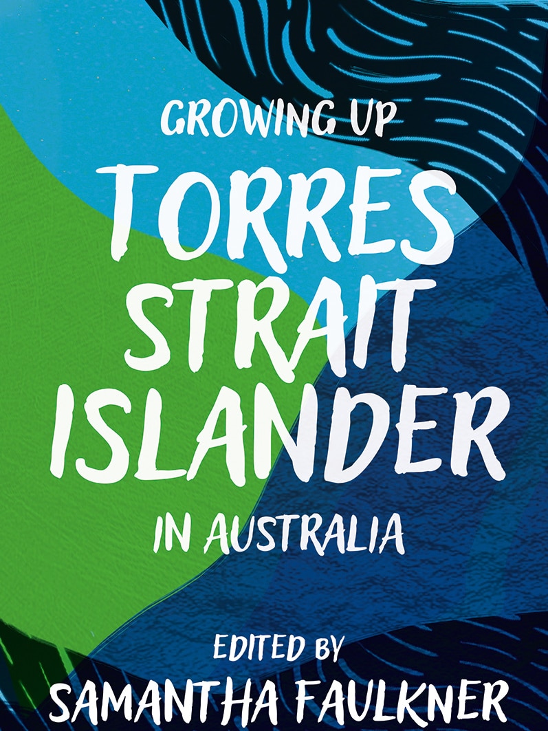 Cover art image for Growing up Torres Strait Islander in Australia from Black Inc Books. 