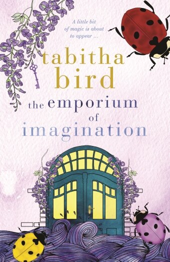 The book cover of the The Emporium of Imagination by Tabitha Bird, magical doors and ladybugs