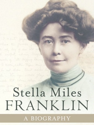 Stella Miles Franklin, by Jill Roe
