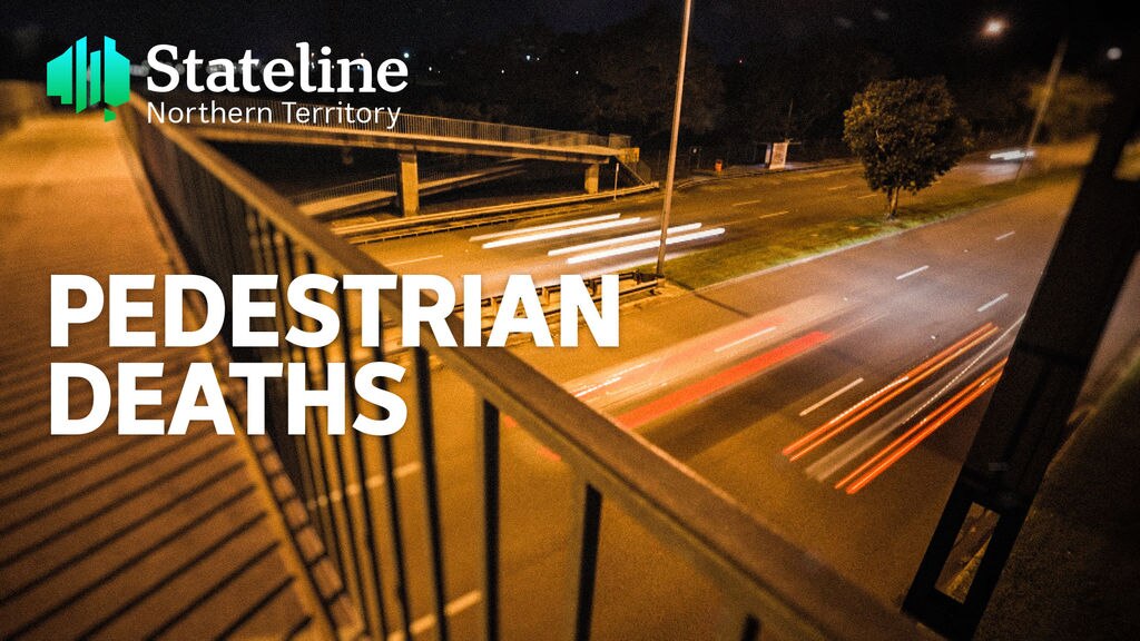 The NT has the highest rate of pedestrian deaths in the country. - ABC News