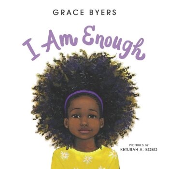 Cover for I am Enough by Grace Byers featuring a young black girl with a big crown of curly hair