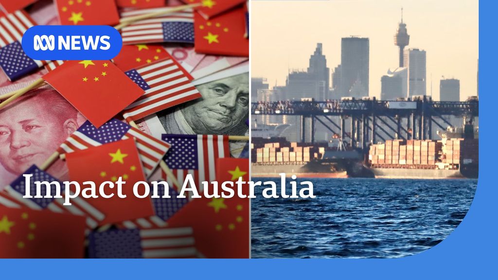 How will the US-China trade war impact Australia? - ABC News