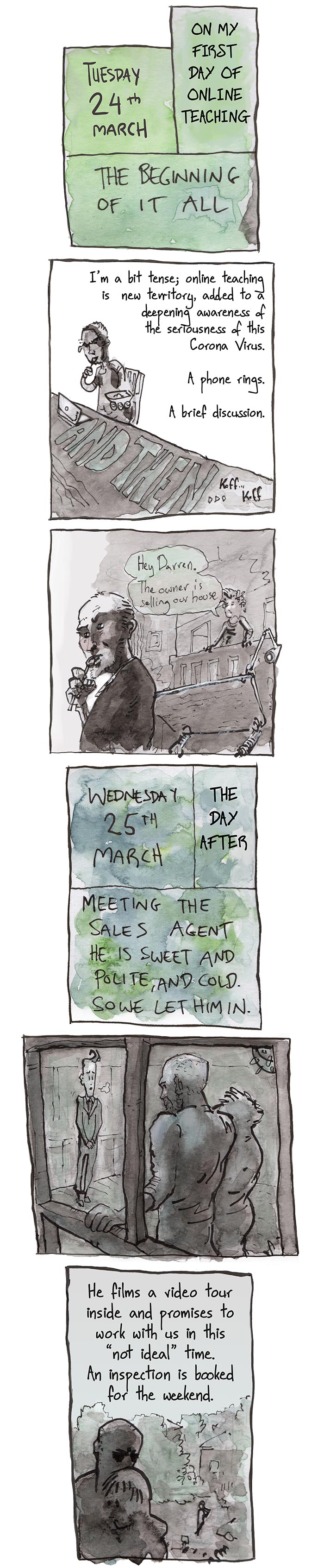 The first sketchy watercolour comics telling the story of Darren's rental crisis. A transcript is available at the end.