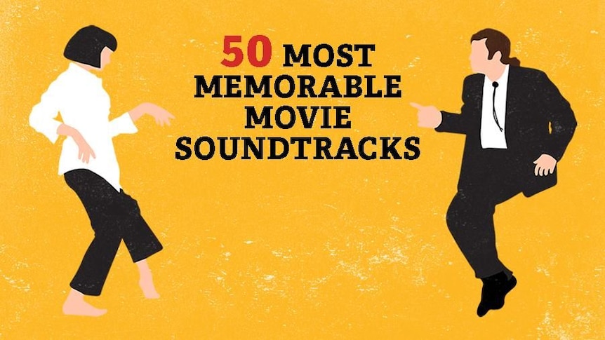 The 50 Most Memorable Movie Soundtracks - Double J