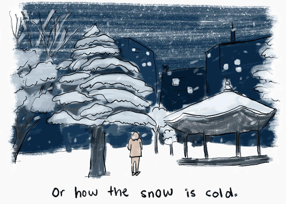 Or how the snow is cold.