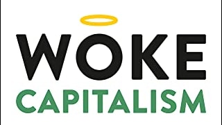The words 'Woke Capitalism' with a halo above the o in woke.