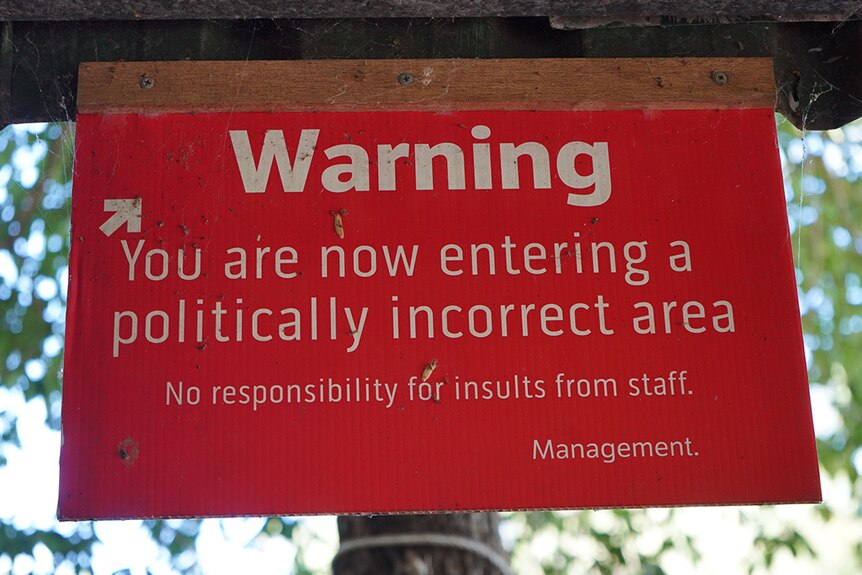A sign warns people to Goat Island, near Darwin that they are entering a politically incorrect place.