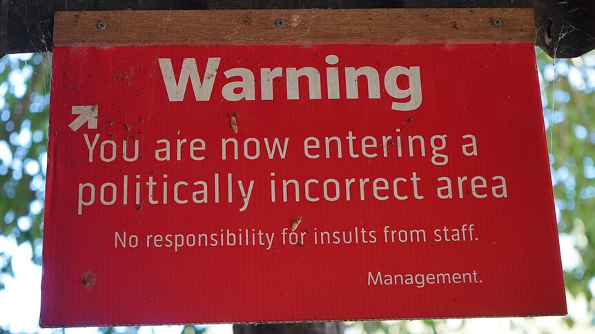 A sign warns people to Goat Island, near Darwin that they are entering a politically incorrect place.