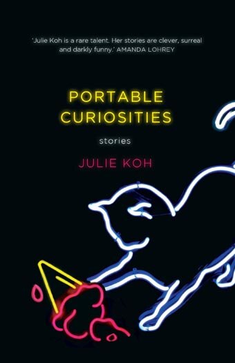 The cover of Julie Koh's book, Portable Curiosities.