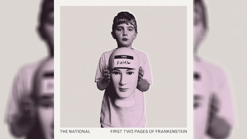 The National's 2023 album First Two Pages of Frankenstein showing a boy holding a mannequin head with 'my name is paul'