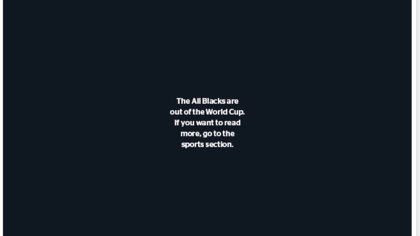 A NZ Herald front page reads "The All Blacks are out of the World Cup. If you want to read more, go to the sports section."