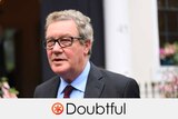 alexander downer's claim is doubtful, with an orange asterisk