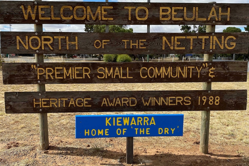 A welcome sign in Beulah says the town was also Kiewarra in The Dry