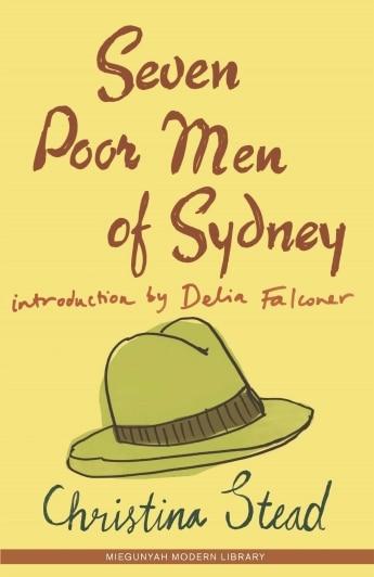 Book cover of Seven Poor Men of Sydney by Christina Stead, yellow background and green fedora hat