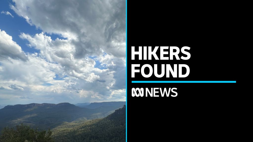 Missing bushwalkers found alive and well in Blue Mountains - ABC News