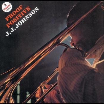 Proof Positive' J.J. Johnson - ABC Jazz