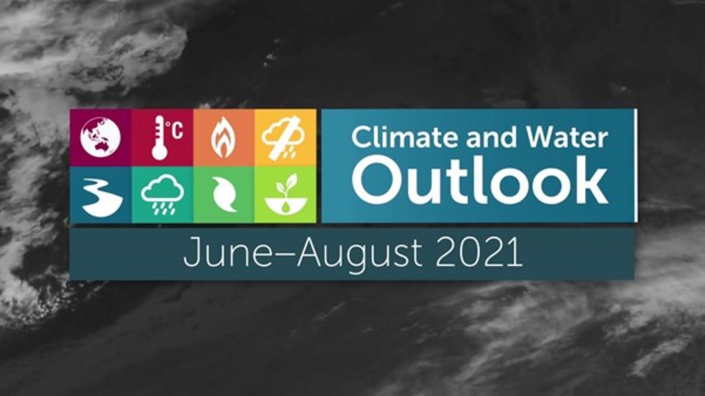 Climate and Water Outlook: June to August 2021 - ABC News