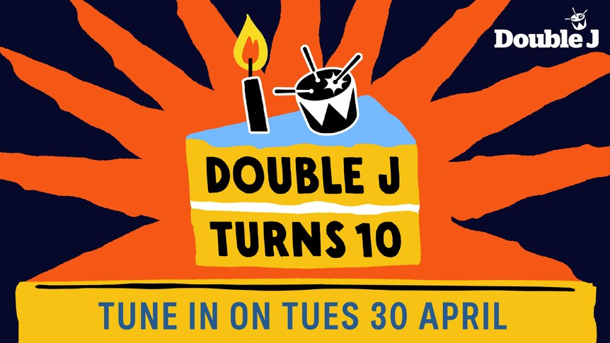 An illustration of a birthday cake with the words Double J Turns 10 and Tune In On Tues 30 April