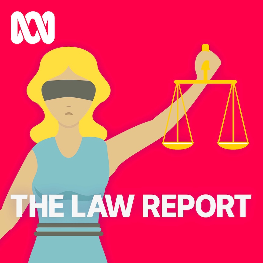 The Law Report podcast