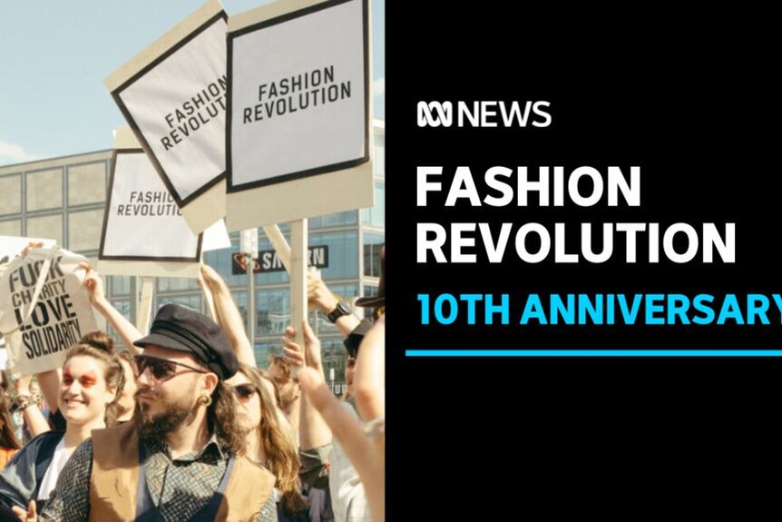 Fashion Revolution, 10th Anniversary: A group of people protest with signs reading 'Fashion Revolution'.