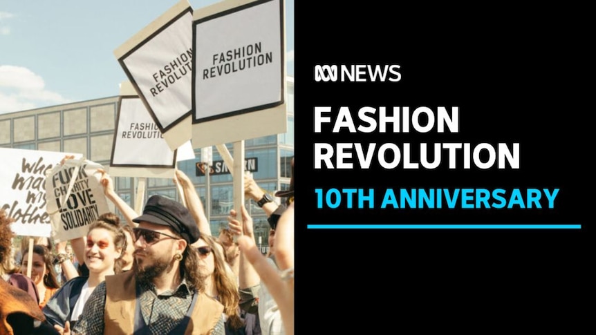 Fashion Revolution, 10th Anniversary: A group of people protest with signs reading 'Fashion Revolution'.