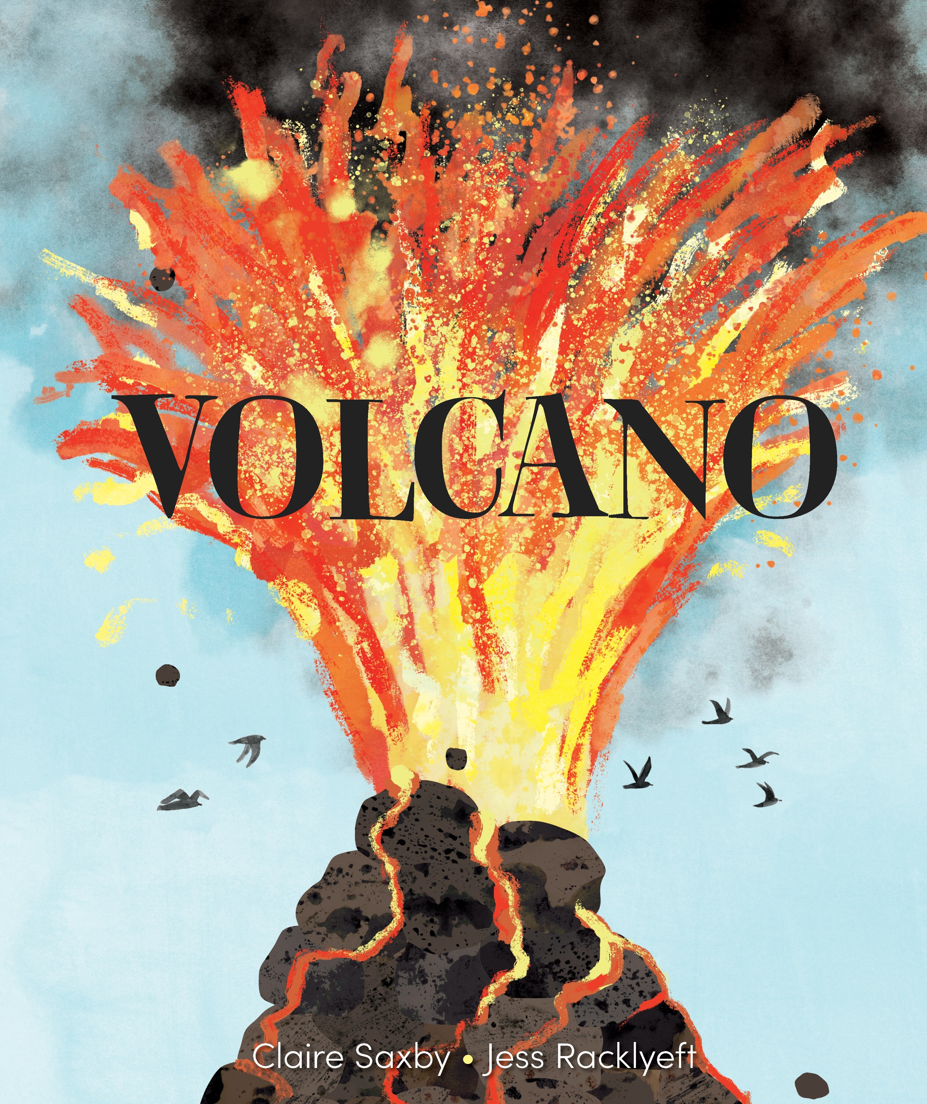 Volcano! Another book for children by prize-winning author Claire Saxby