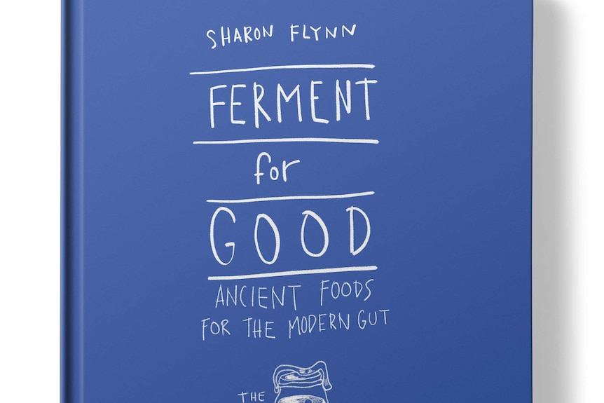 Book cover of Ferment for Good by Sharon Flynn