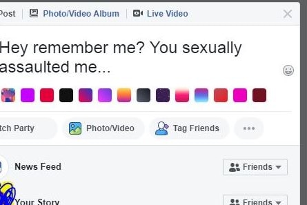 A screen shot of a Facebook post saying "Hey, remember me? You sexually assaulted me"