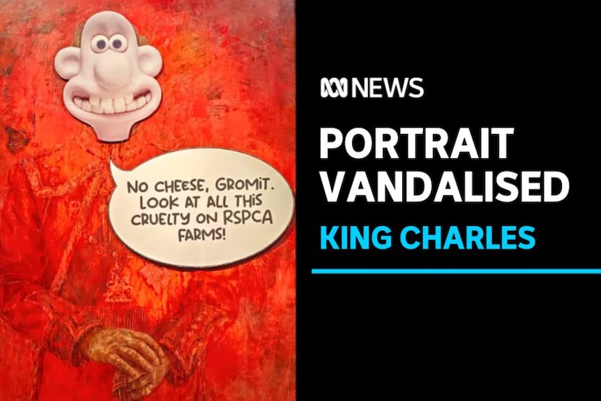 Portrait vandalised, King Charles: A portrait with a claymation man's faces and comic speech bubble covering it.