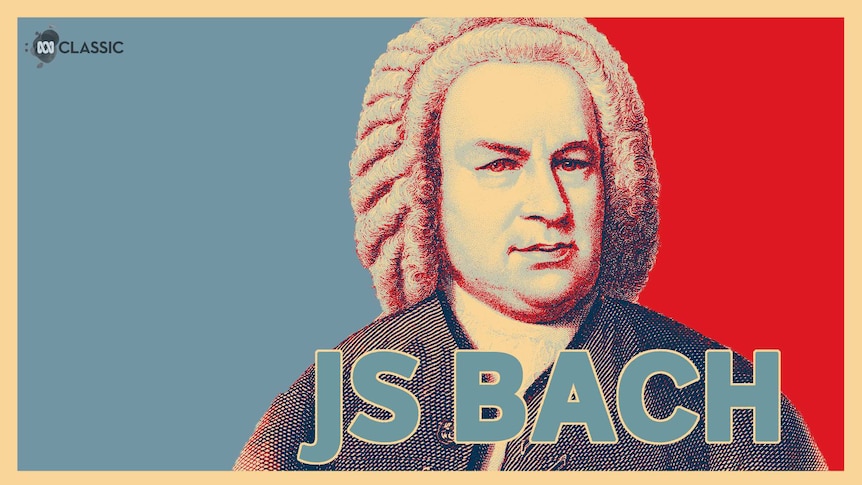 Presenter Favourite: Johann Sebastian Bach