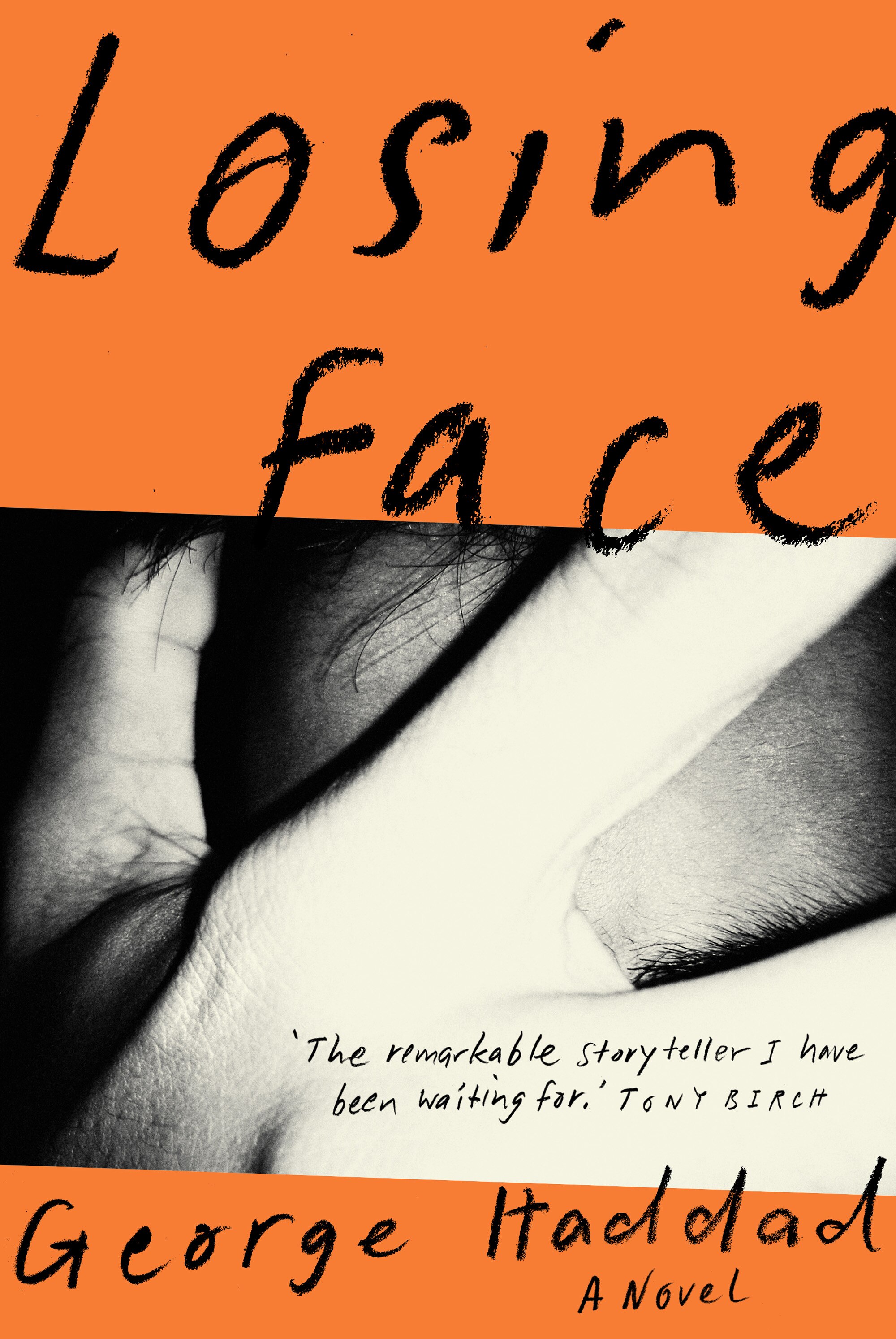Cover of Losing Face by George Haddad  featuring a close up of a hand over a man's eyes