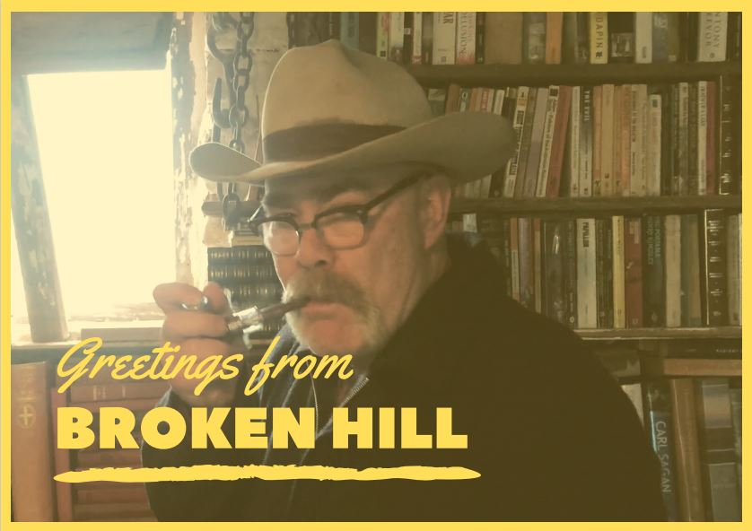 Greetings from Broken Hill