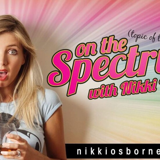 A poster with a blonde woman with wide eyes and the words 'On the (topic of the) Spectrum) with Nikki Osborne'