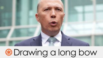 mr dutton's claim is drawing a long bow