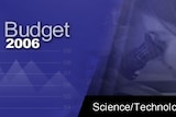Budget 2006 - Science Technology